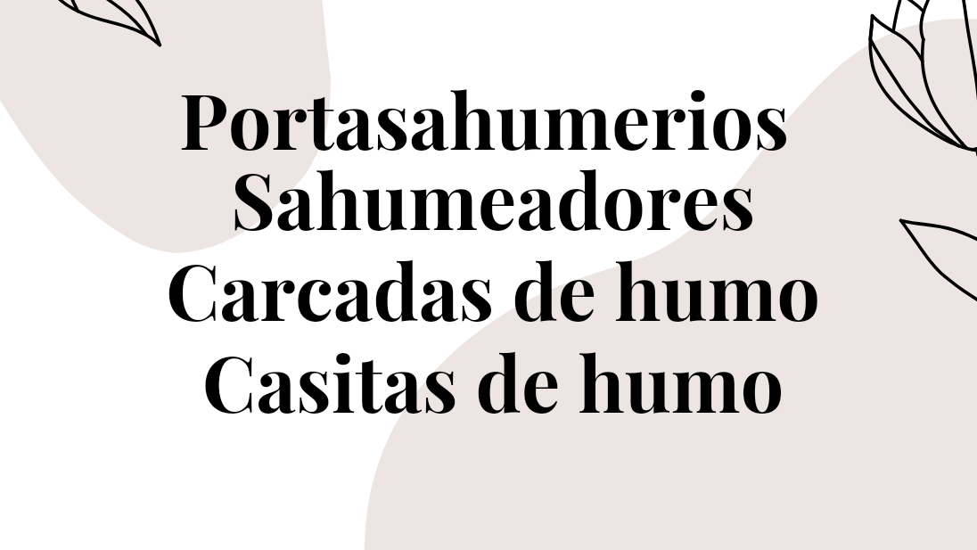 HORNILLOS + PORTASAHUMERIOS + ACCESORIOS