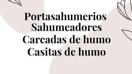 HORNILLOS + PORTASAHUMERIOS + ACCESORIOS