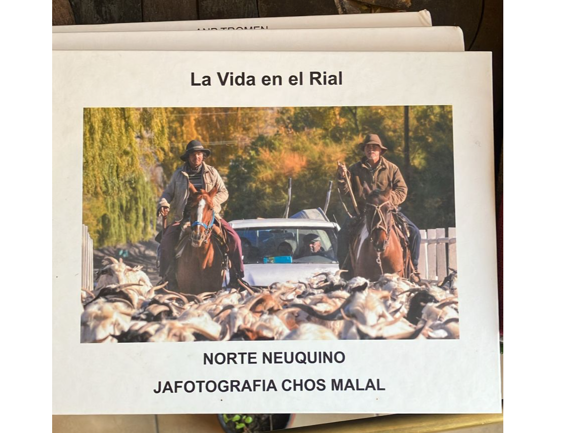 "La vida en el Rial" Norte Neuquino por Palero