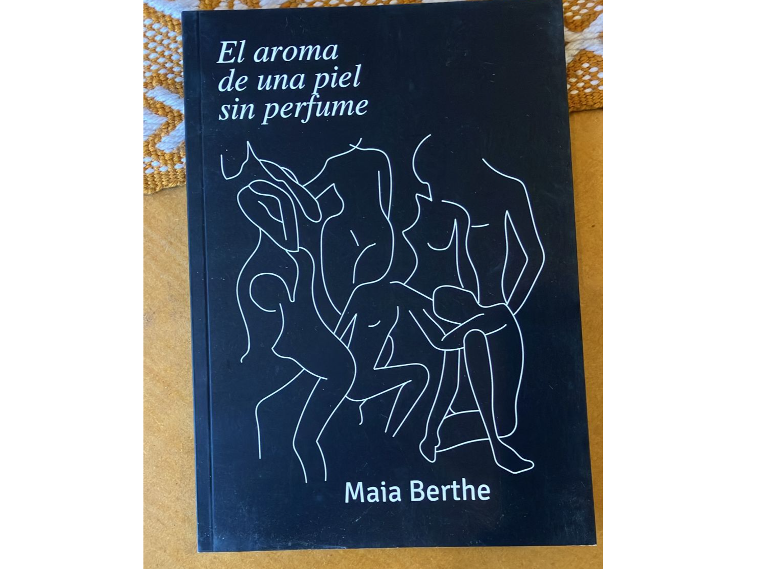 "El aroma de una piel sin perfume" de Maia Berthe