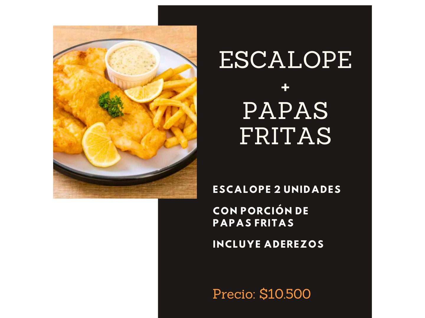 ESCALOPE + PAPAS FRITAS