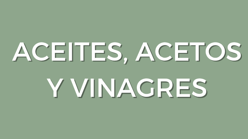 Aceites, acetos y vinagre