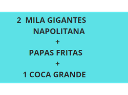 PROMO 4 ( 2 MILAS GIGANTES NAPO + FRITAS + COCA GRANDE)