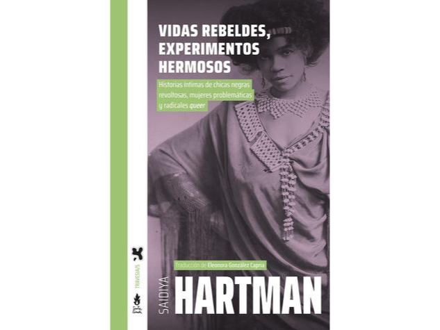 Vidas rebeldes, experimentos hermosos