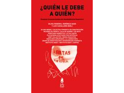 Quién le debe a quién - Silvia Federici, Verónica Gago y Luci Cavallero (eds.)