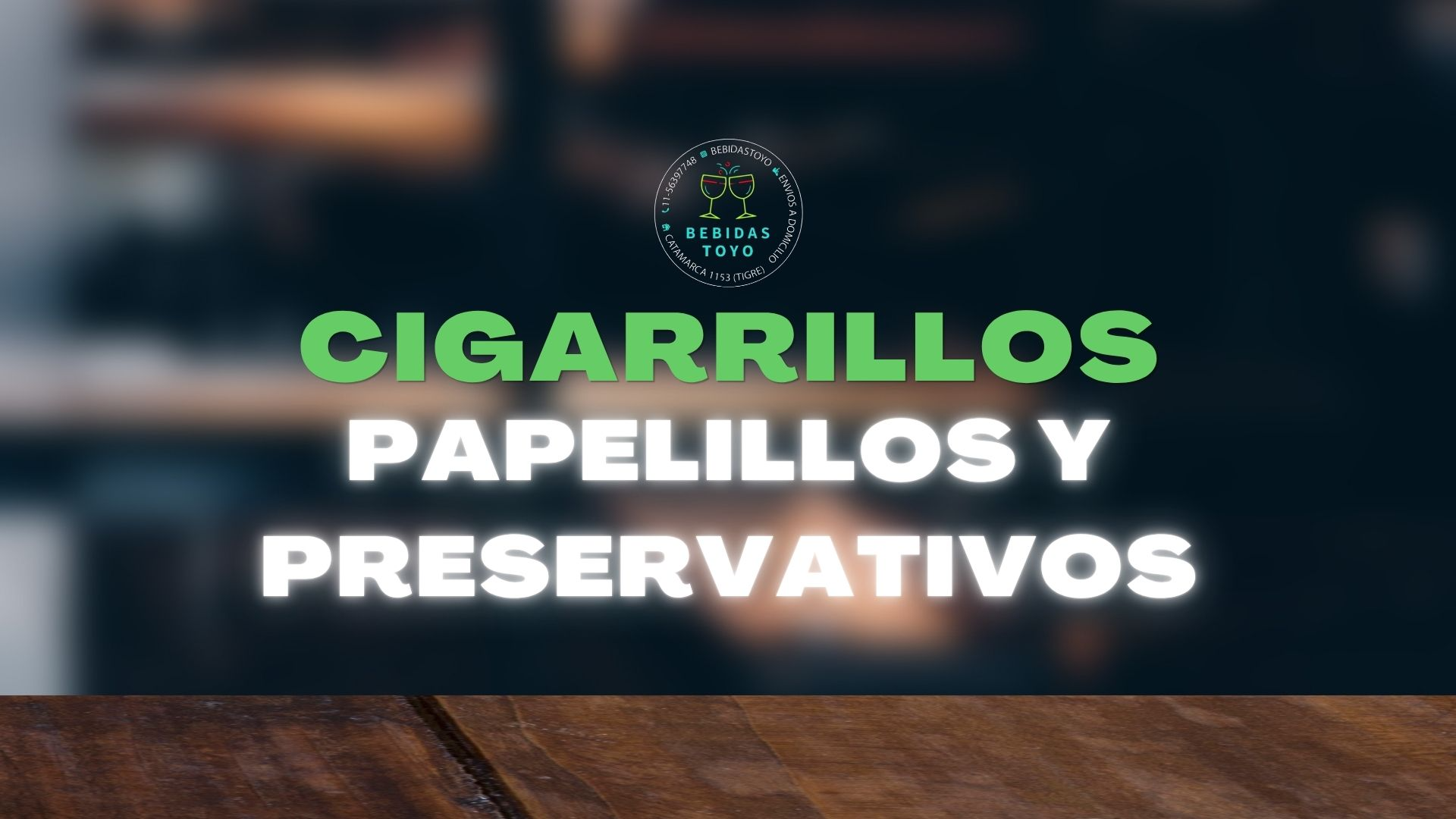 CIGARILLOS, PAPELILLOS, PRESERVATIVOS