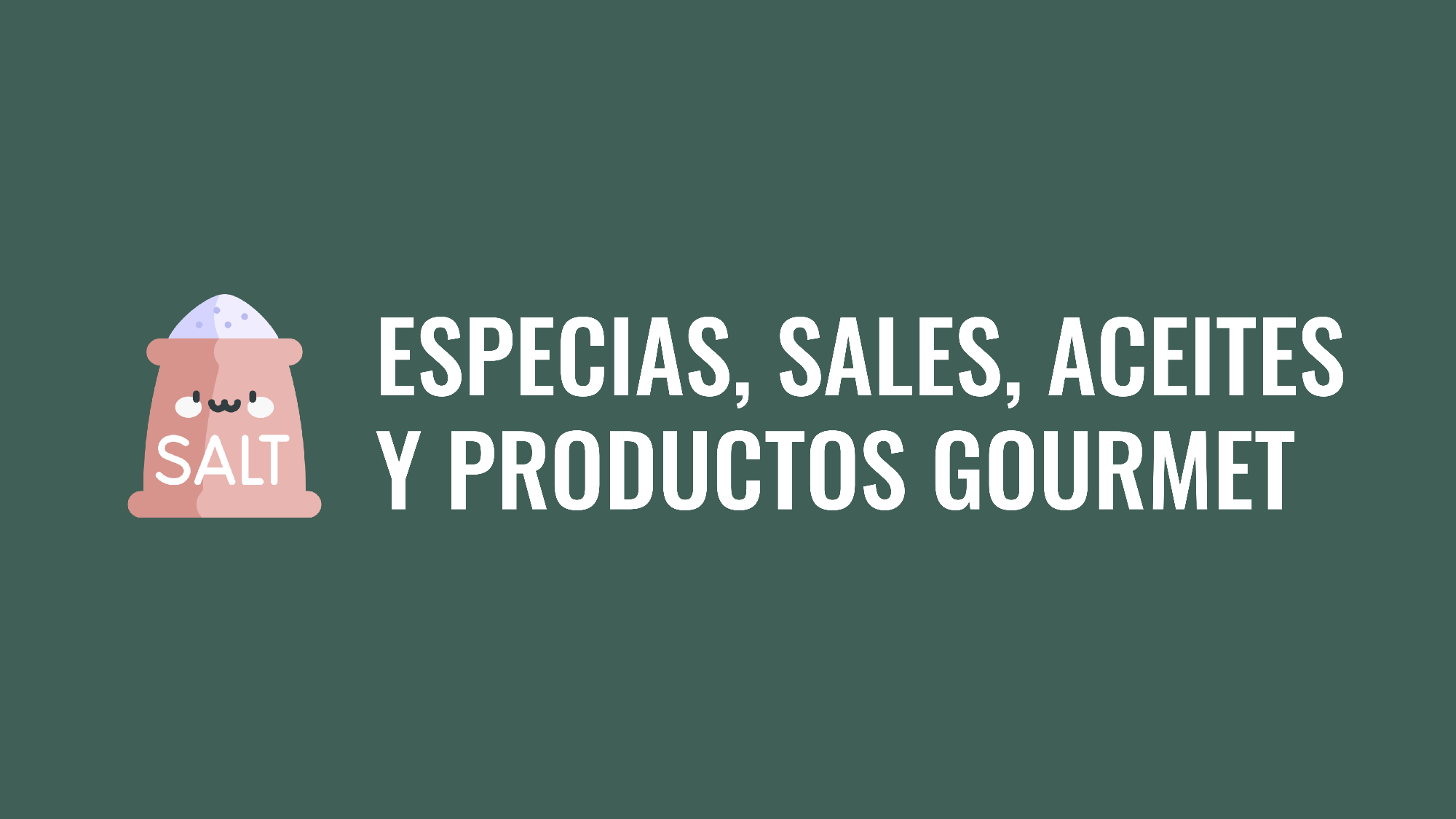 Especias, sales, aceites y productos gourmet