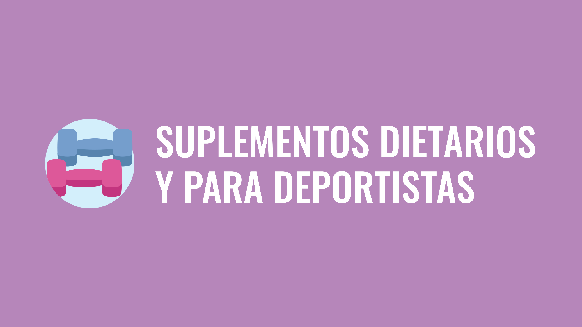 Suplementos dietarios y para deportistas