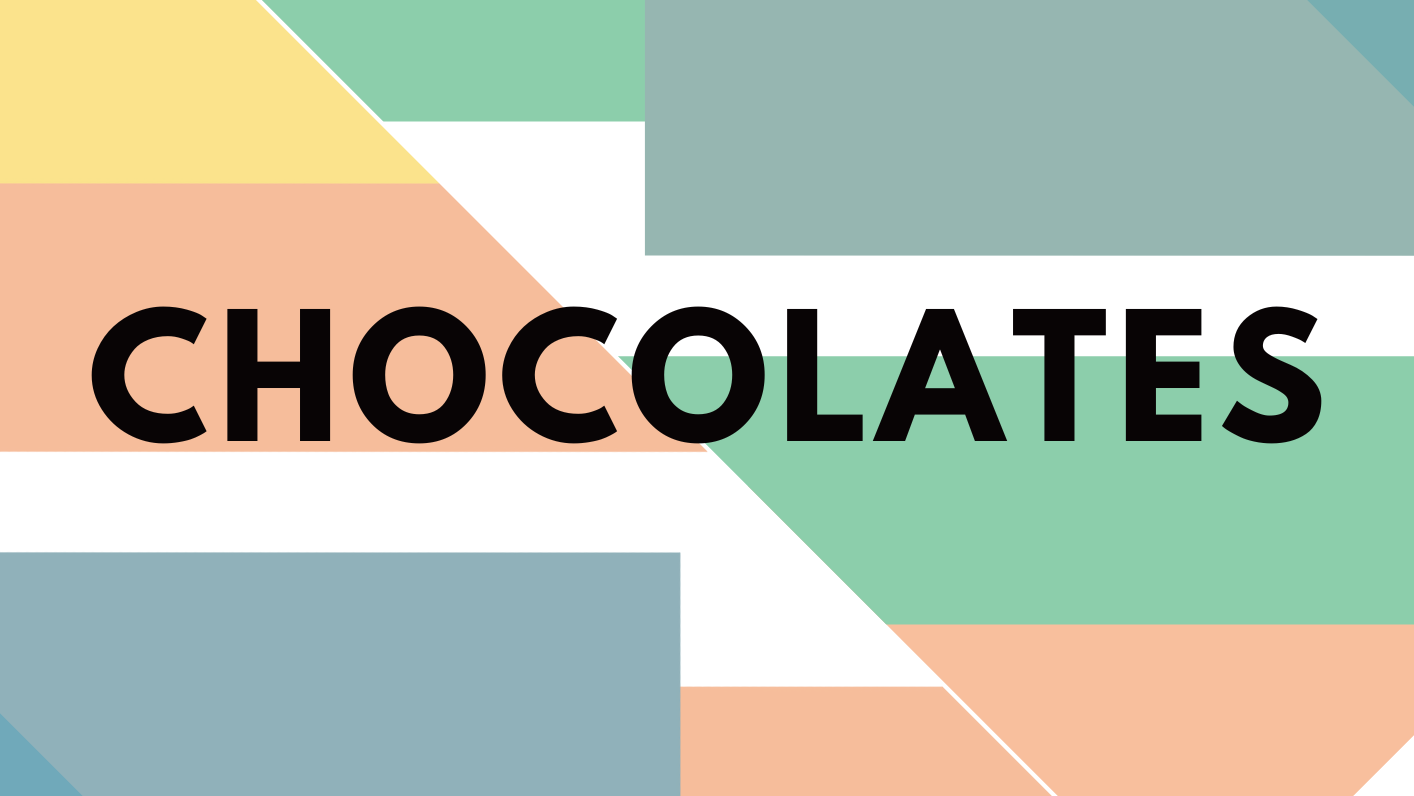 CHOCOLATES