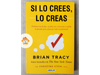 Si lo crees, lo creas