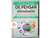 Como dejar de pensar demasiado