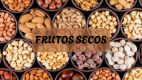 FRUTOS SECOS