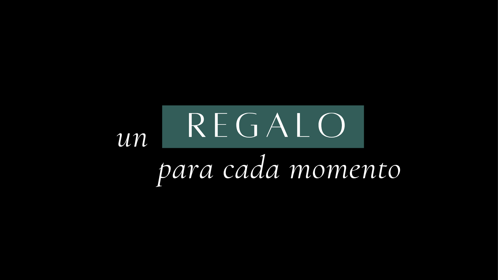 Un regalo para cada momento