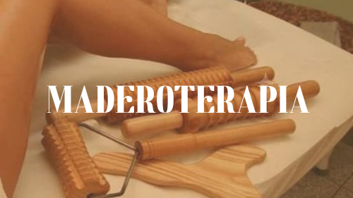 MADEROTERAPIA