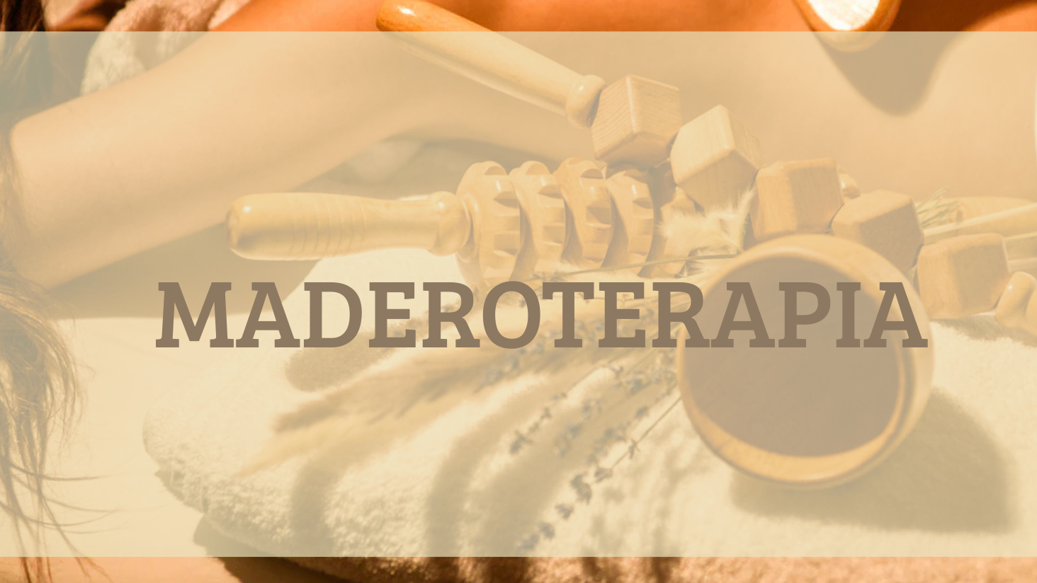 MADEROTERAPIA