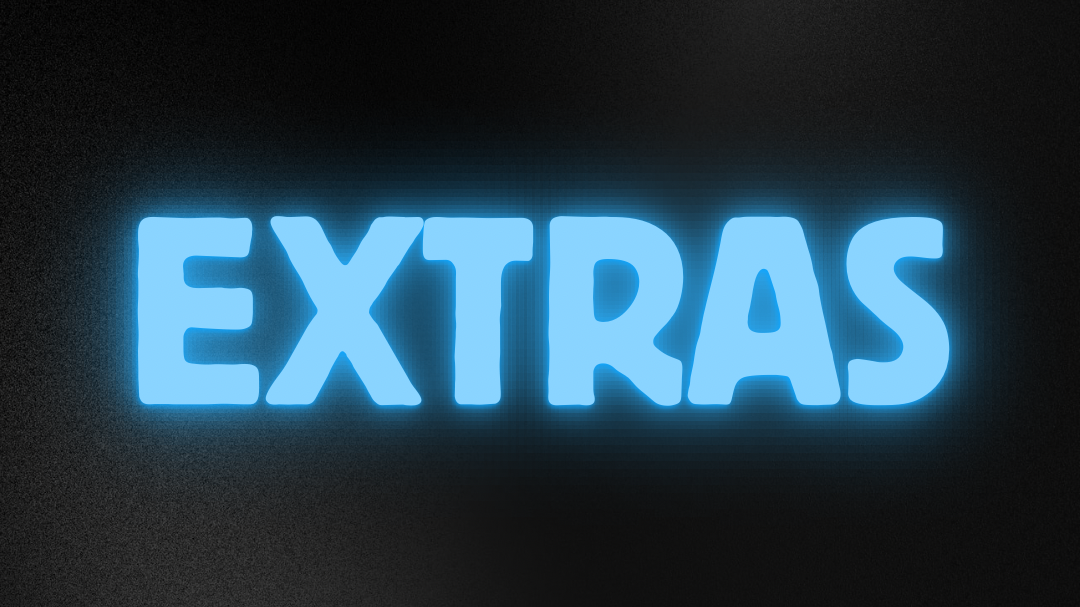 EXTRAS