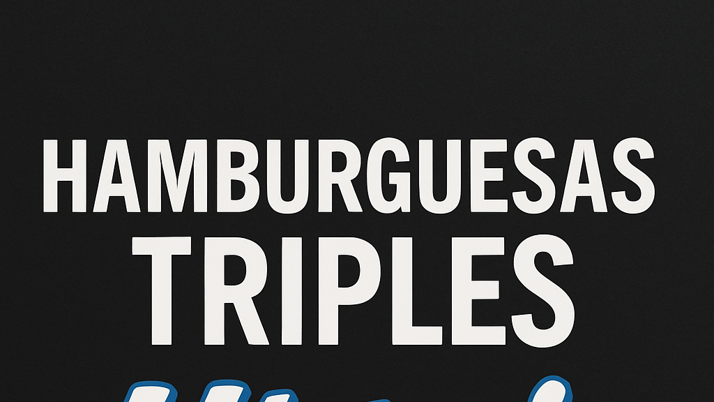 HAMBURGUESAS TRIPLES