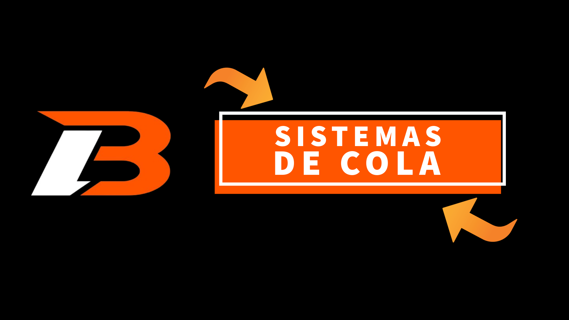 SISTEMAS DE COLA