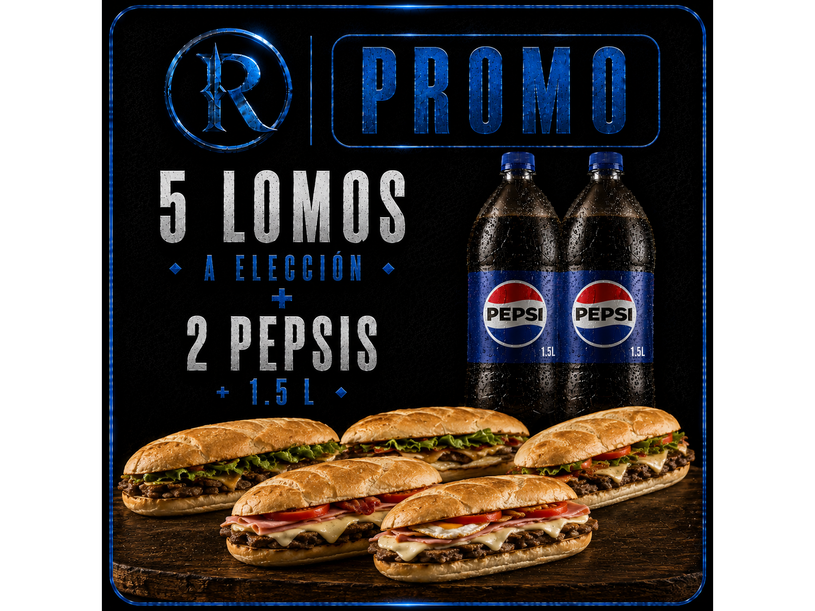 5 lomos a elección+ 2 Pepsis 1.5