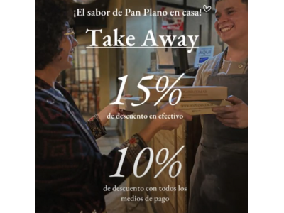 Take Away: 15% off en efectivo y 10% off en todos los medios de pago.