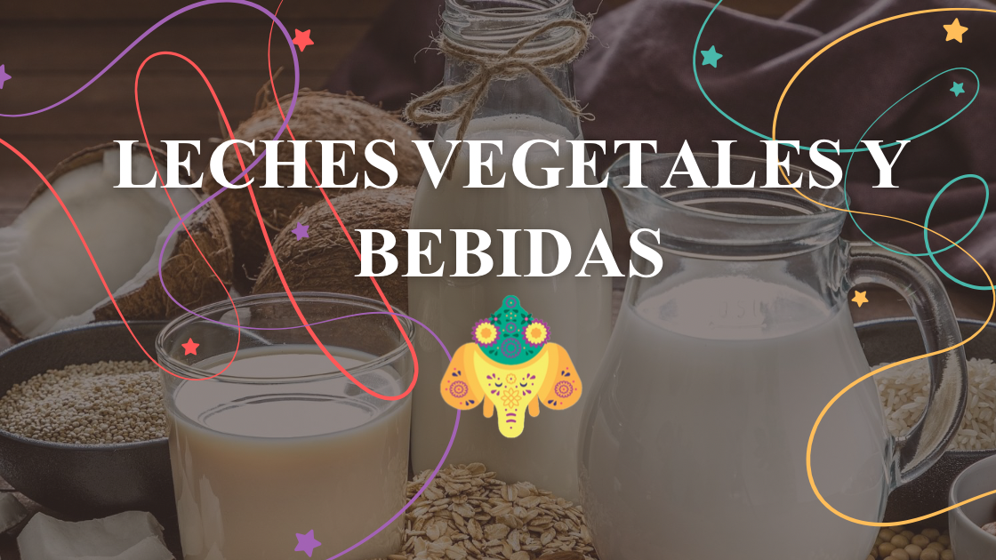 Leches vegetales y Bebidas