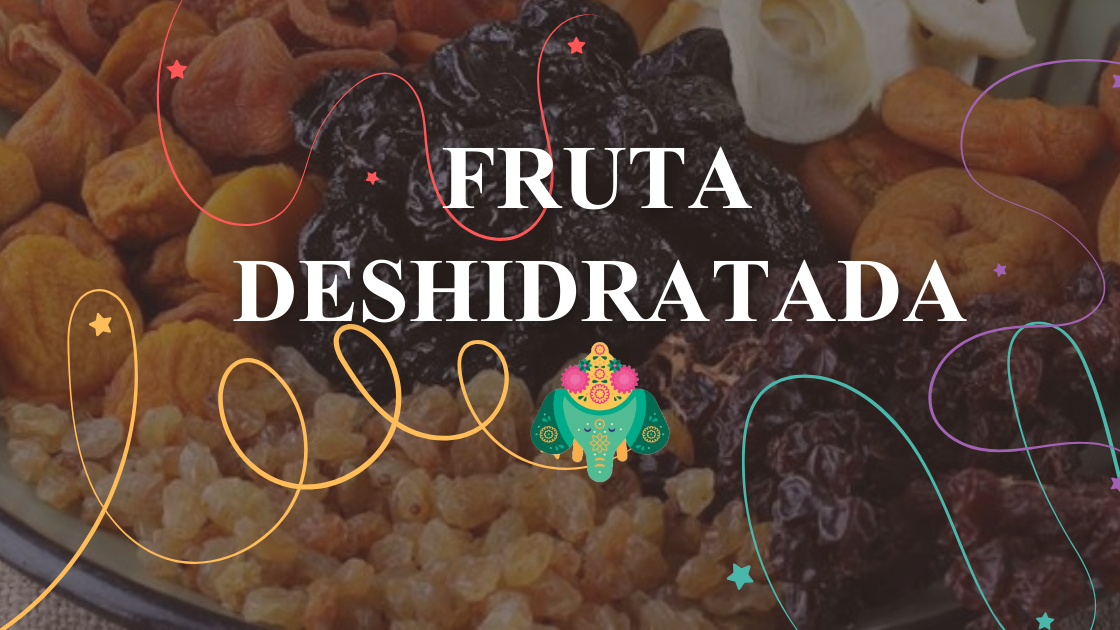 Fruta deshidratada