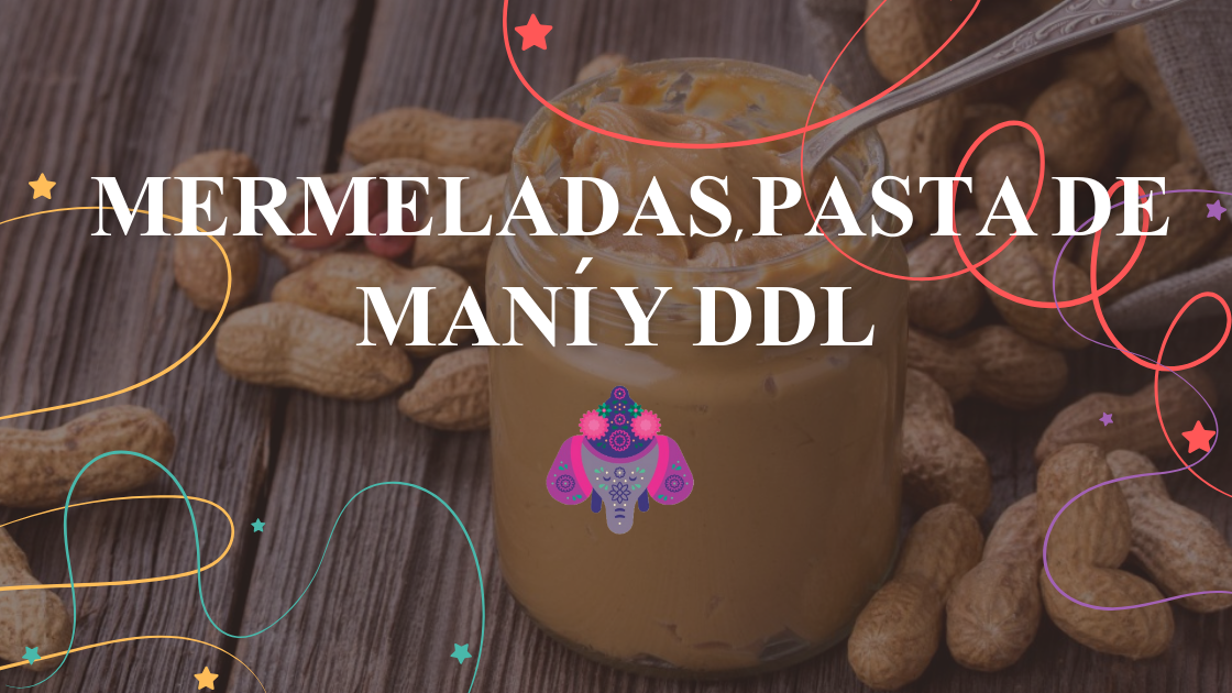 Mermeladas, Pasta de maní y DDL