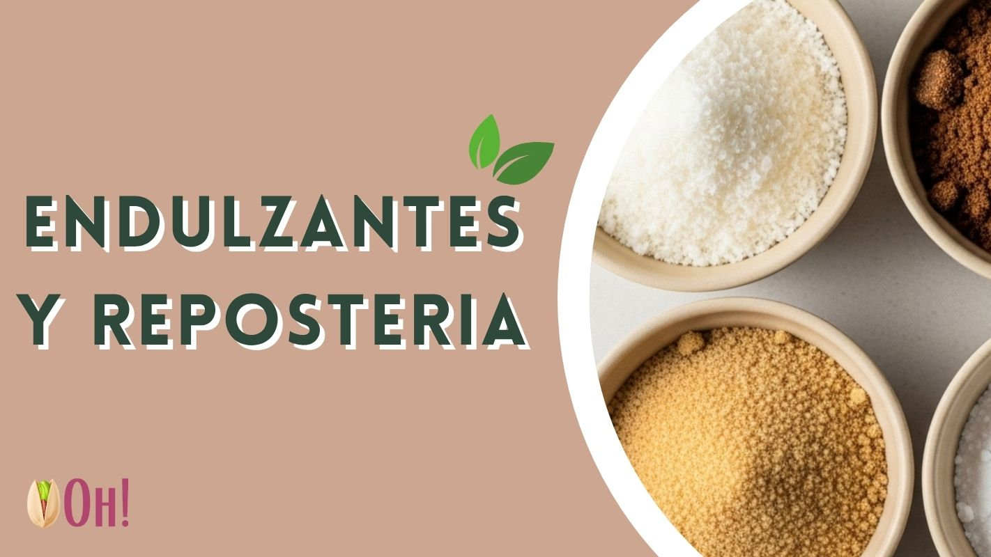 ENDULZANTES Y REPOSTERIA