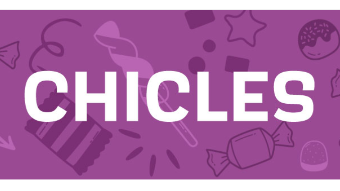 CHICLES