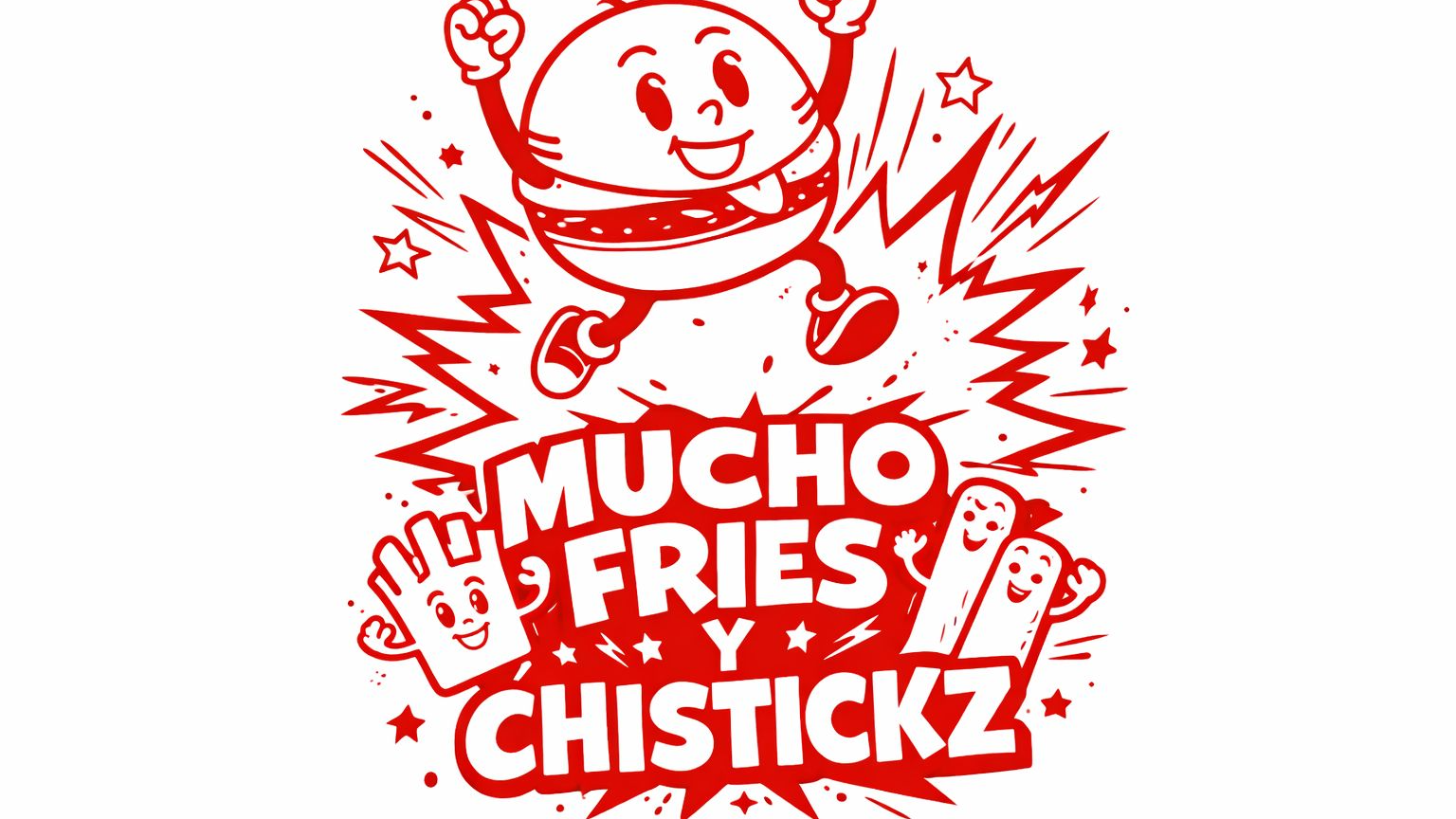 Mucho fries y Chistickz