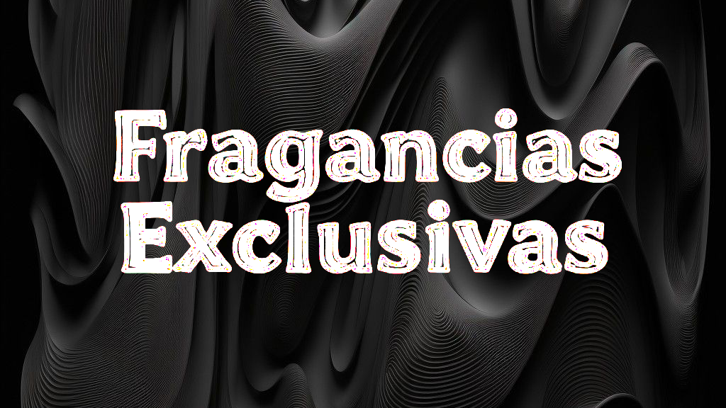 MAS FRAGANCIAS EXCLUSIVAS