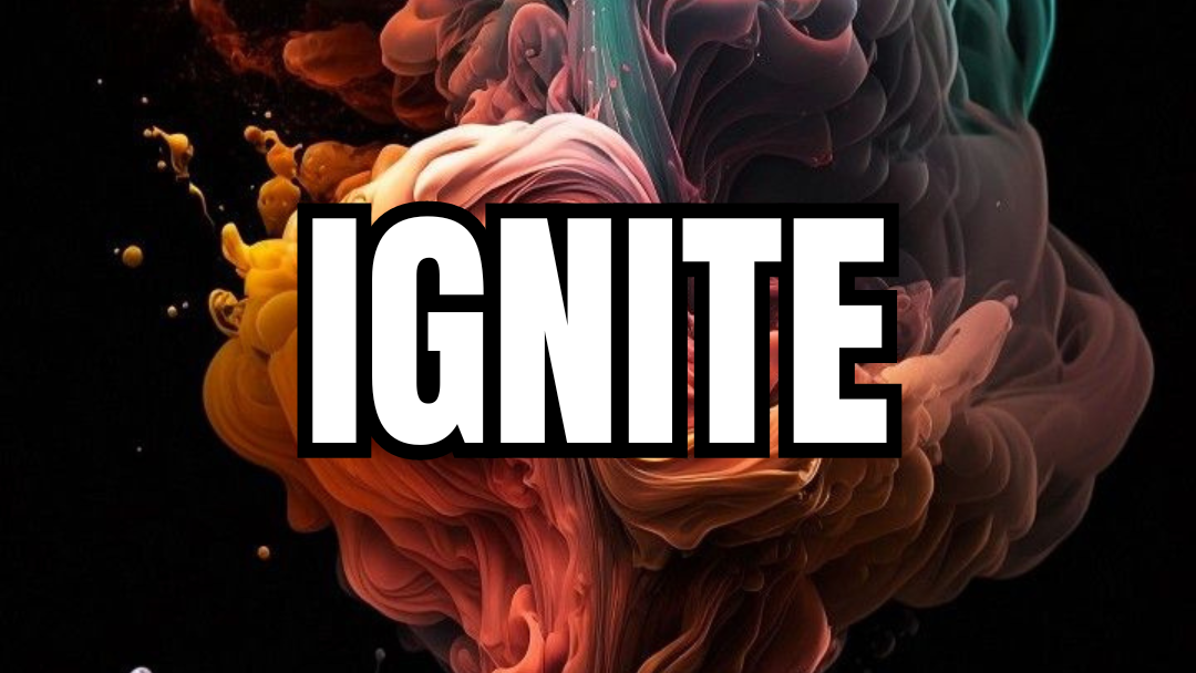 IGNITE