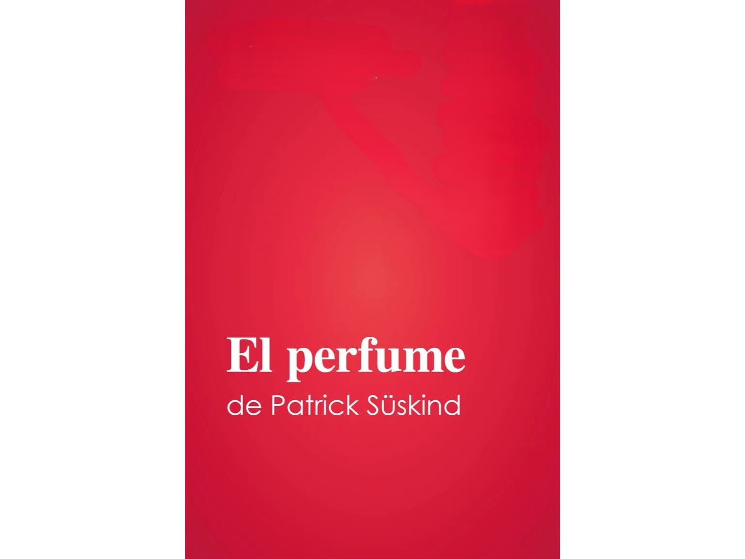 Lectura - Patrick Suskind - El perfume