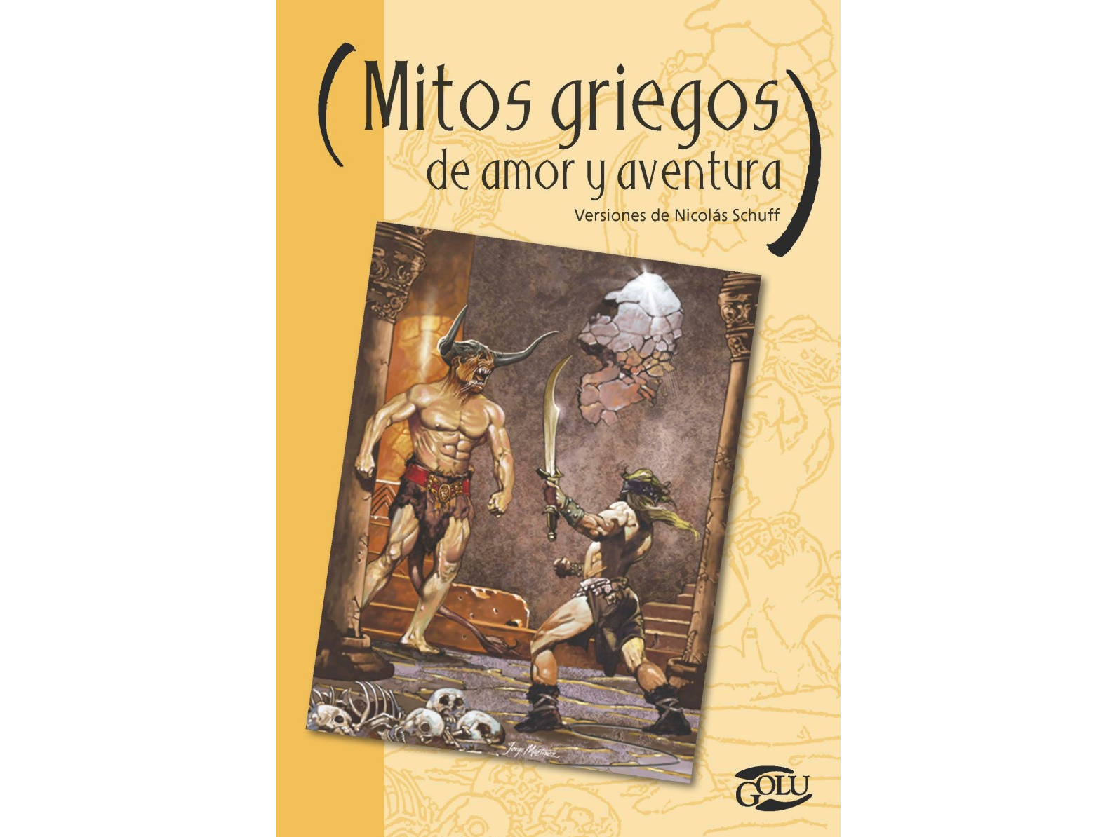 Lectura - Mitos griegos de amor y aventura - Nicolas Schuff