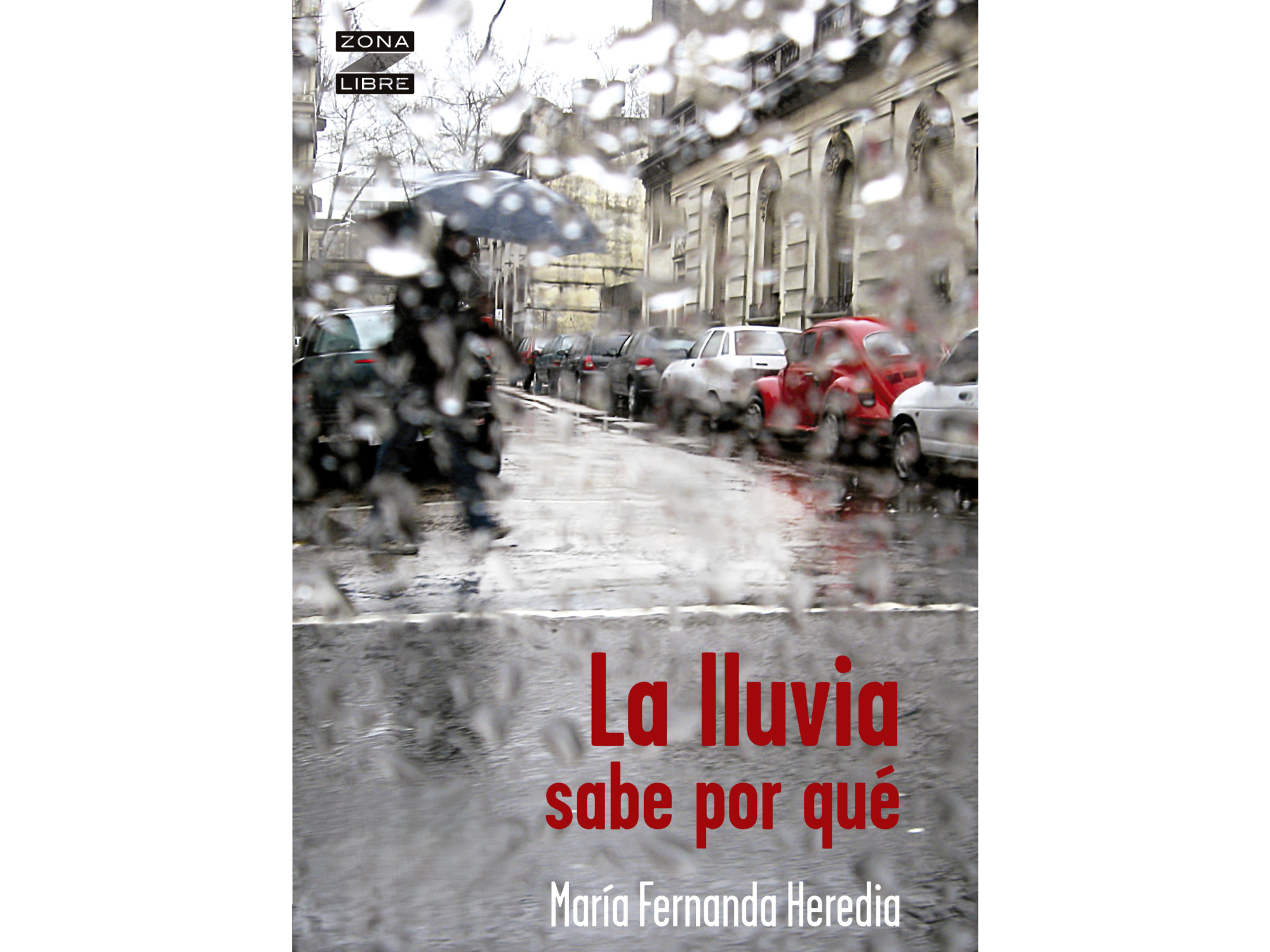 LECTURA - La lluvia sabe porque - María Fernanda Heredia