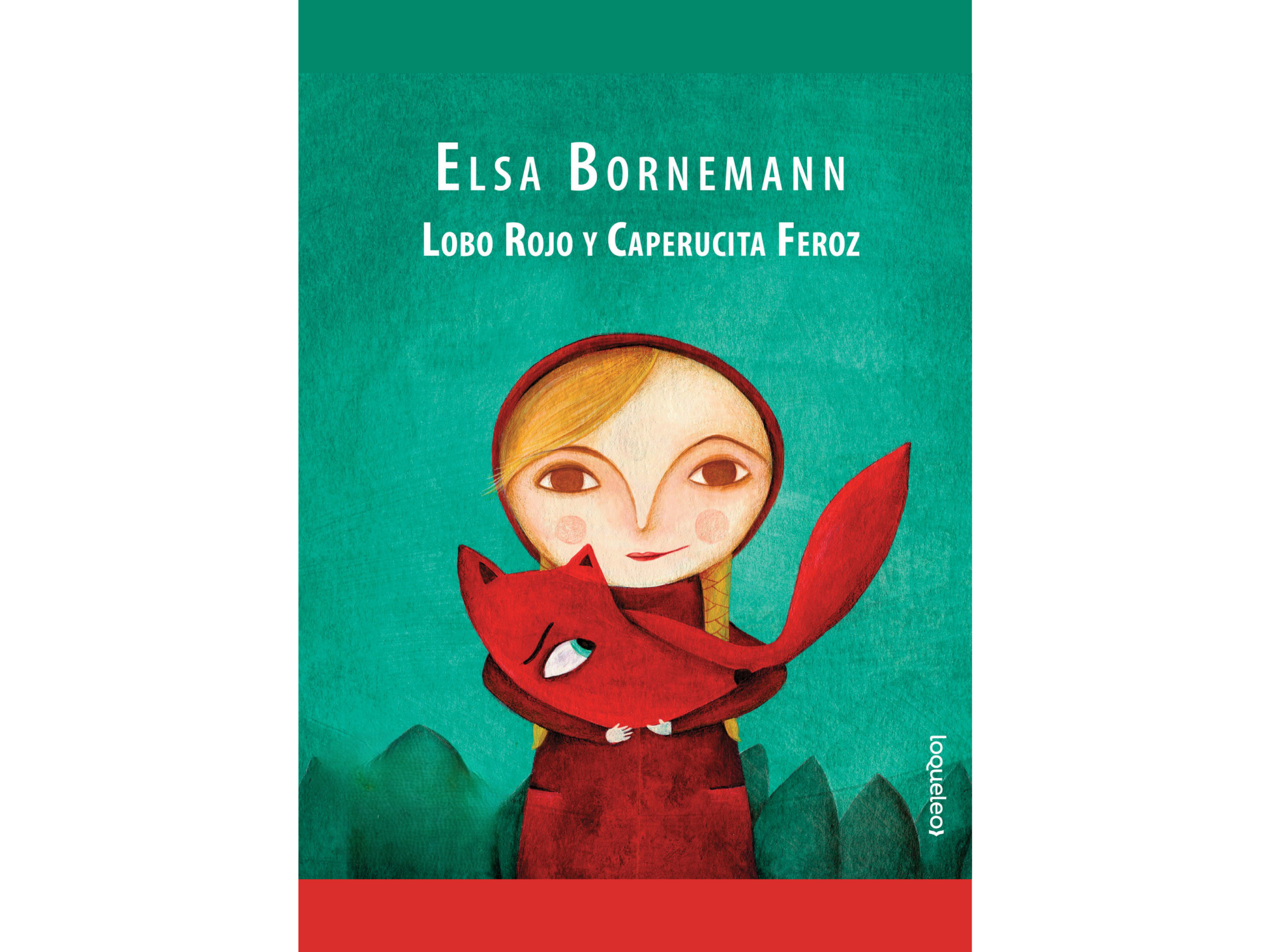 Lectura - Lobo Rojo y Caperucita Feroz - Elsa Bornemann