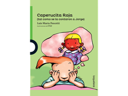Lectura - Caperucita Roja (tal como se lo contaron a Jorge) - Luis María Pescetti
