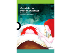 Lectura - Candelaria y los monstruos - Griselda Gálmez