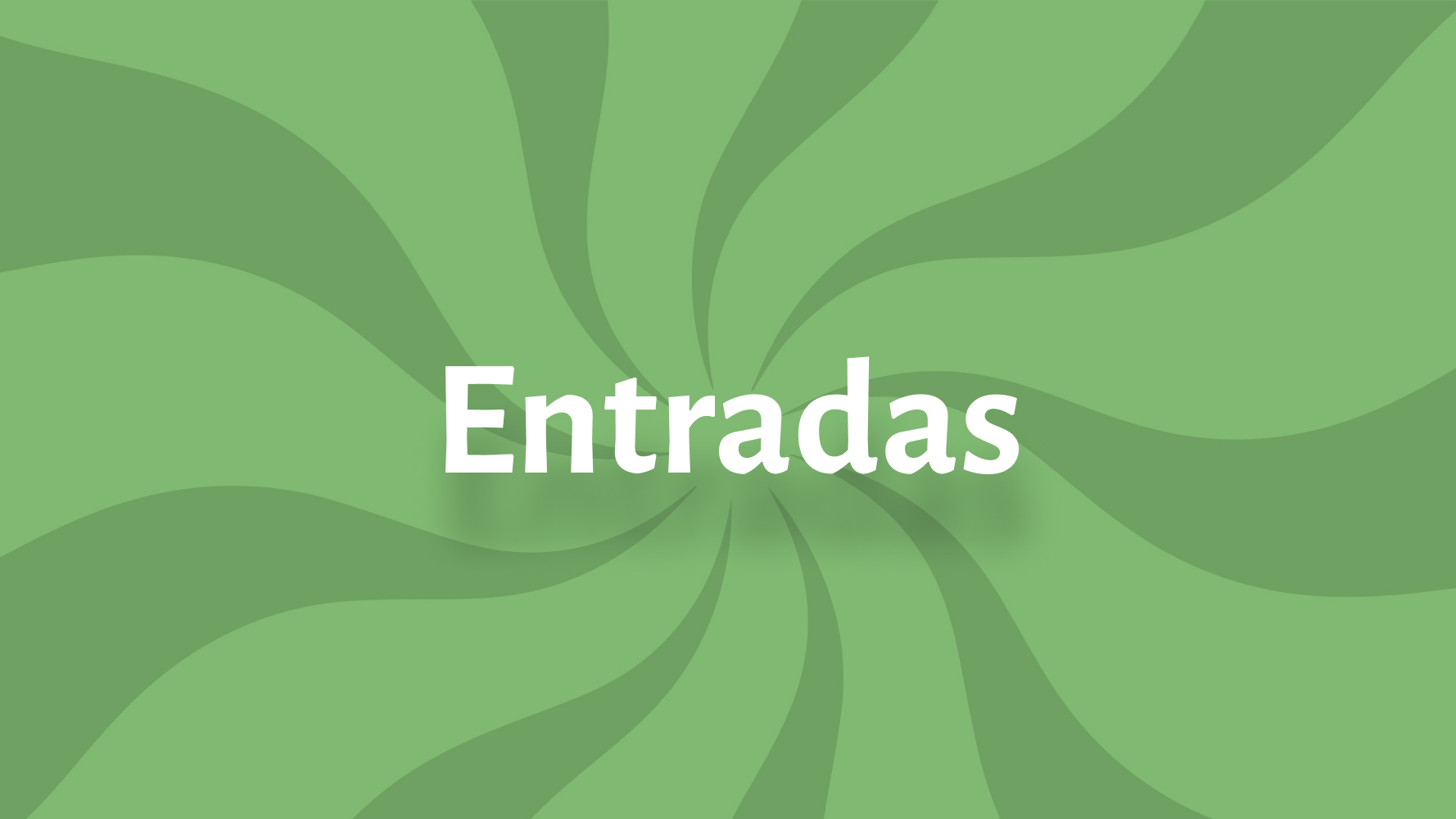 ENTRADAS