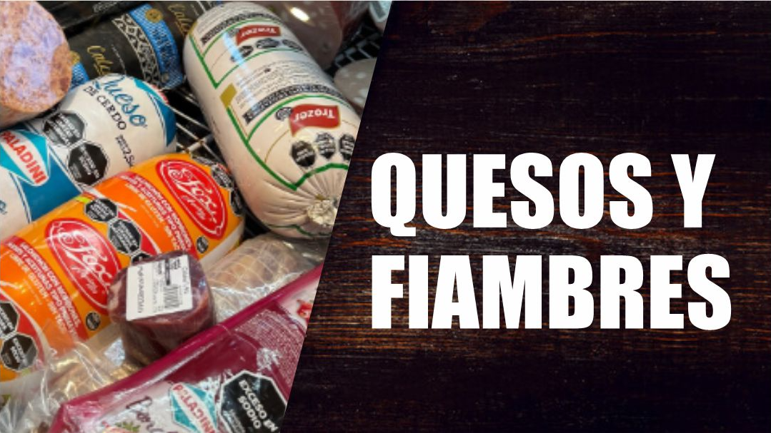QUESOS Y FIAMBRES