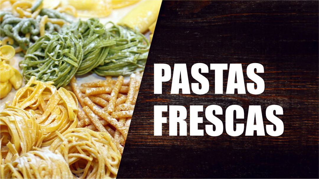 PASTAS FRESCAS