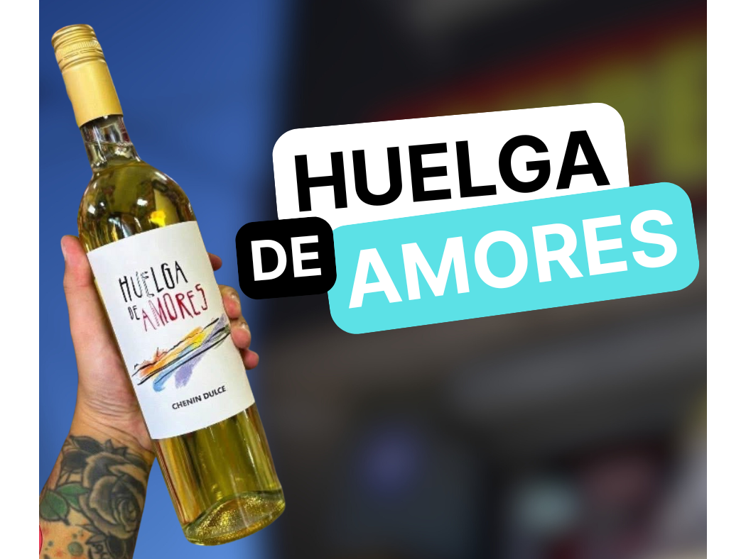 Vino Huelga de Amores