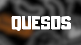 QUESOS