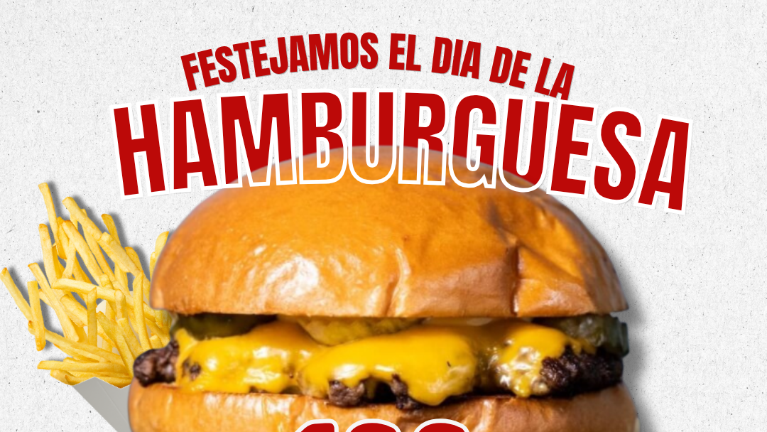 DÍA DE LA HAMBURGUESA 🥳