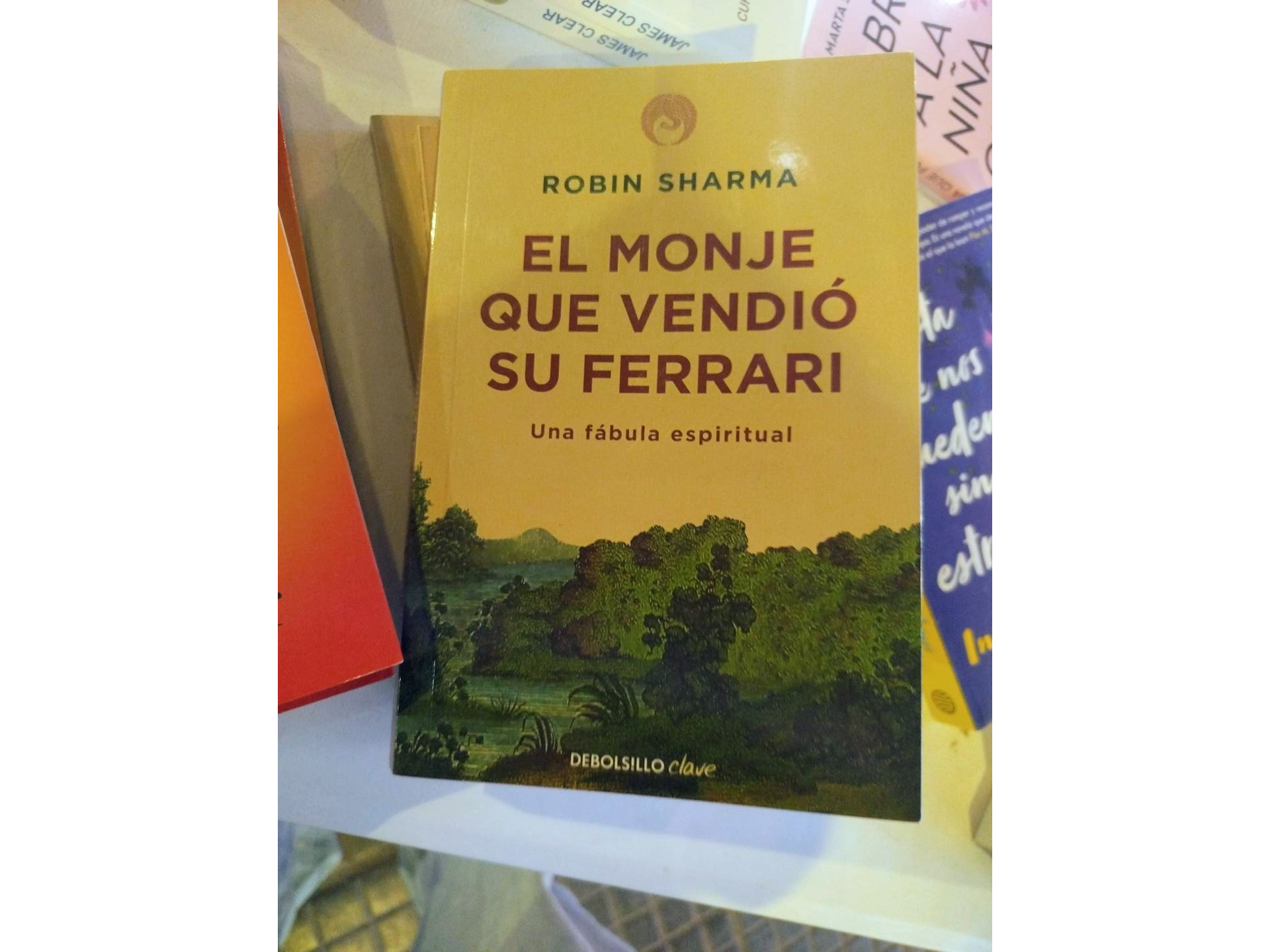 EL MONJE QUE VENDIÓ SU FERRARI — Robin S. Sharma