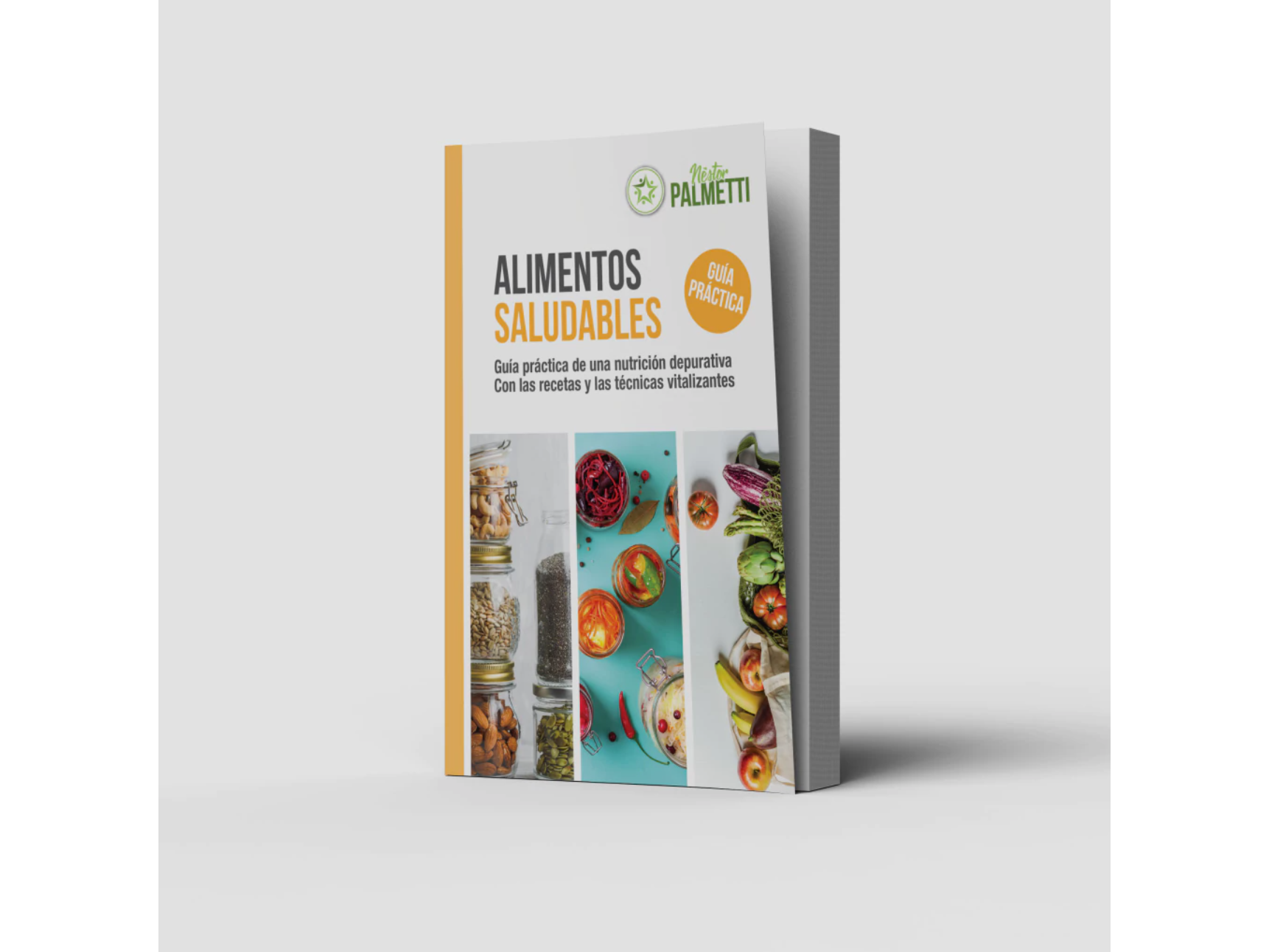 Alimentos Saludables (con Recetario) - Néstor Palmetti