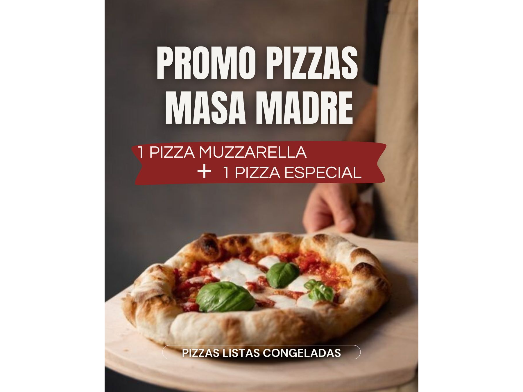 PROMO PIZZA LISTA MASA MADRE  ( 1 Muzza + 1 Especial )