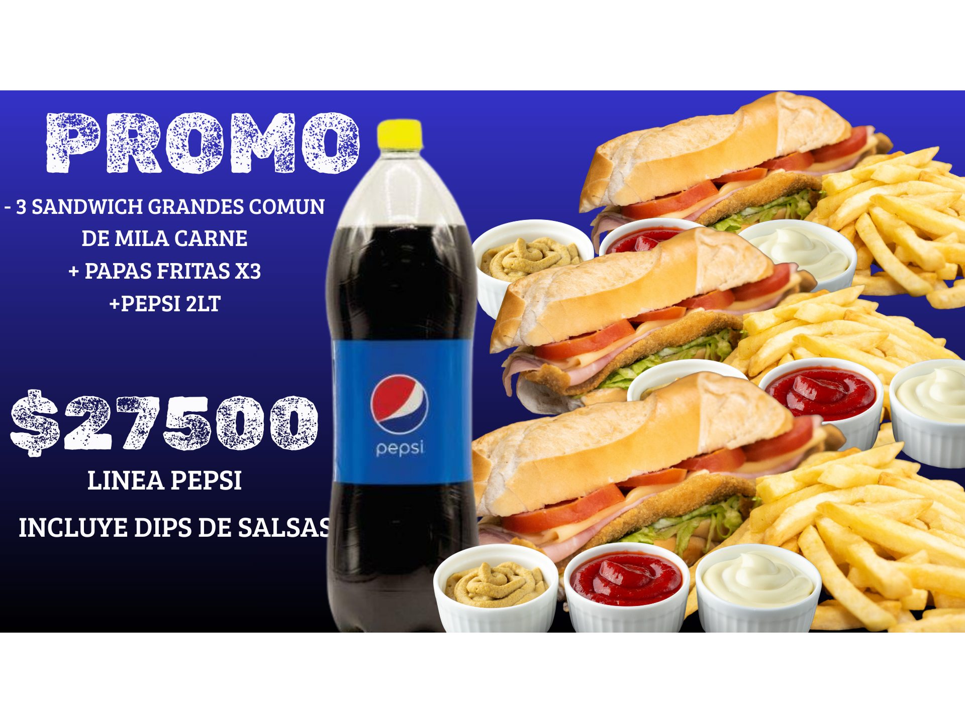 SUPER PROMO X3 MILA CARNE COM. + PAPAS FRITAS + PEPSI 2LT