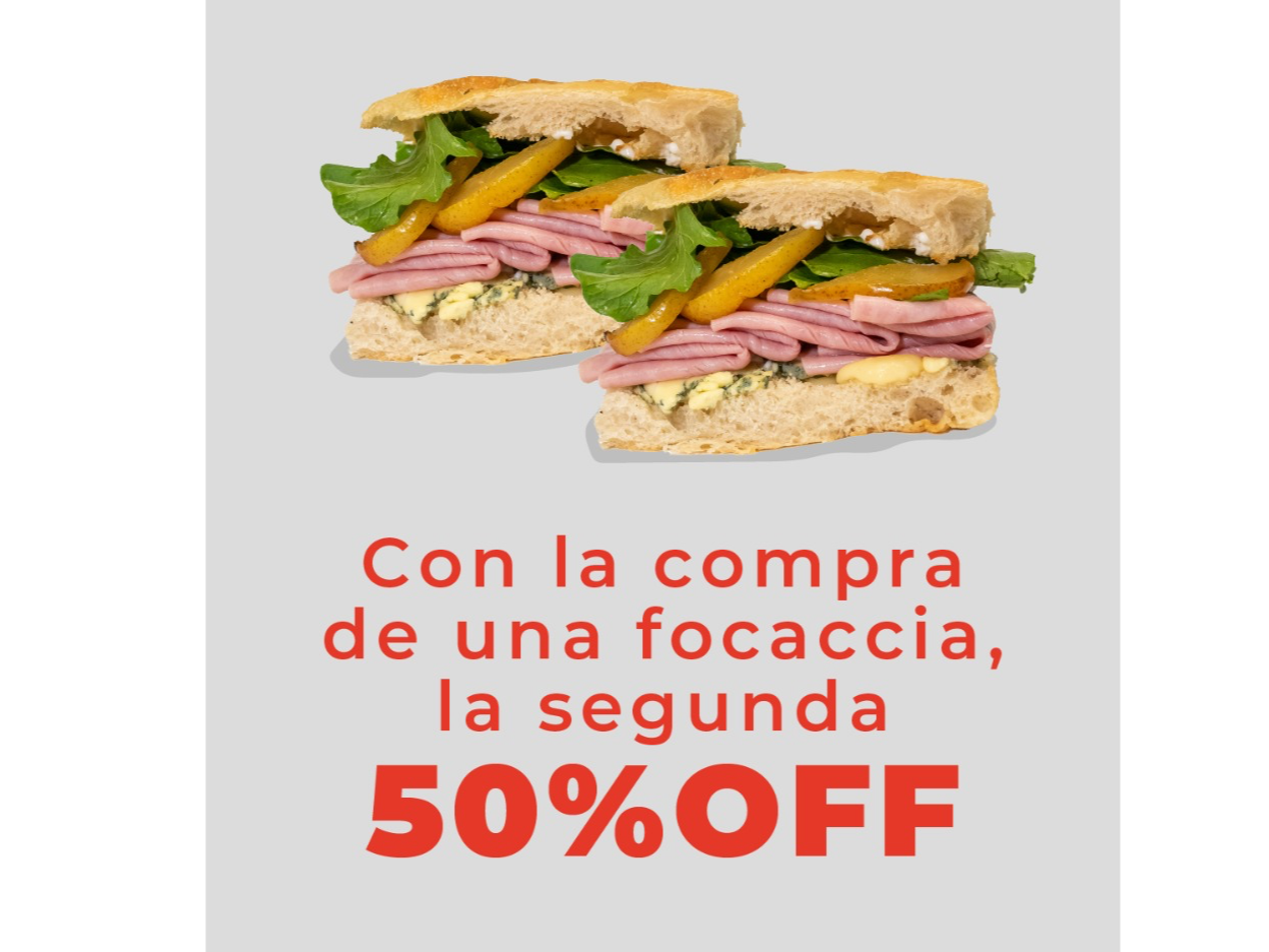 50% en la 2da Focaccia!