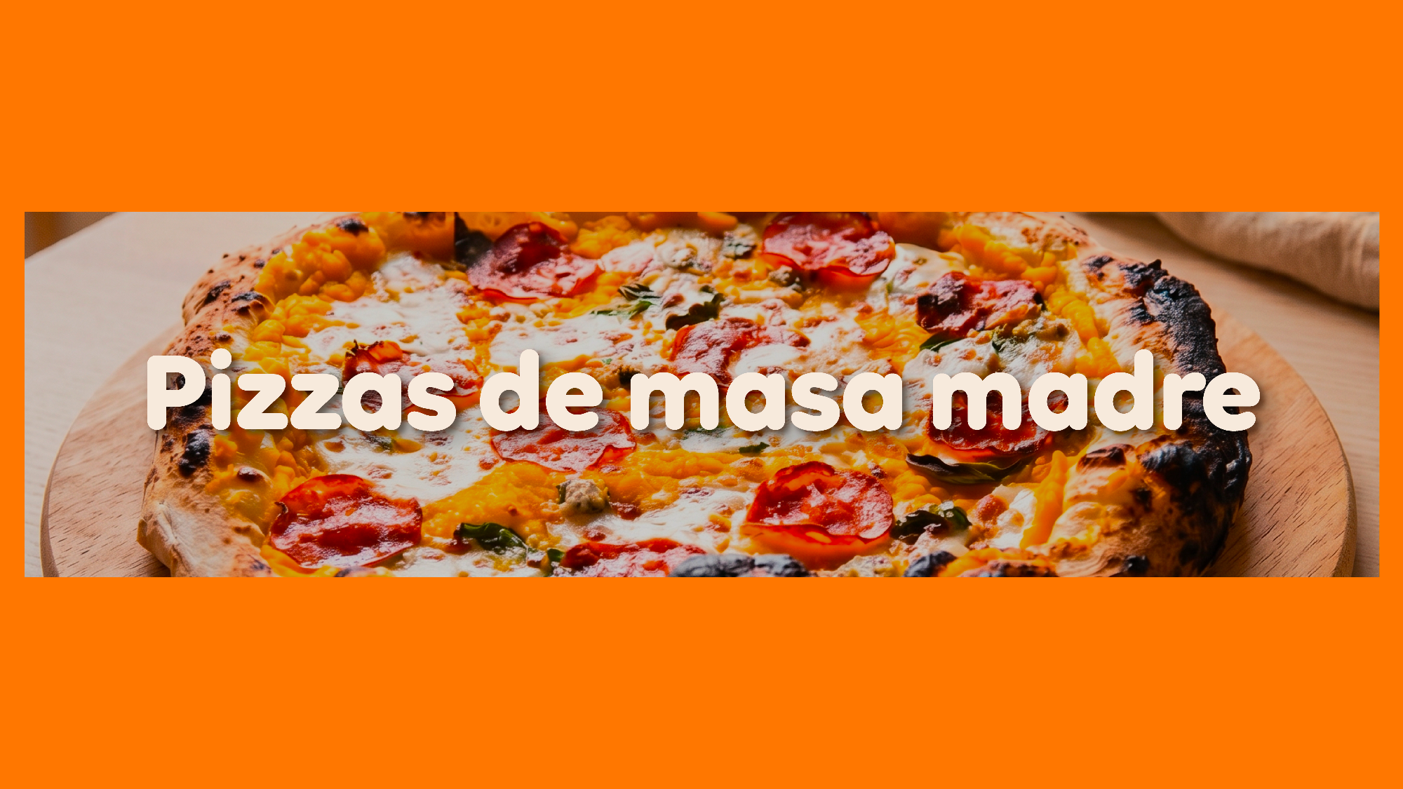 Pizzas de Masa Madre Congeladas